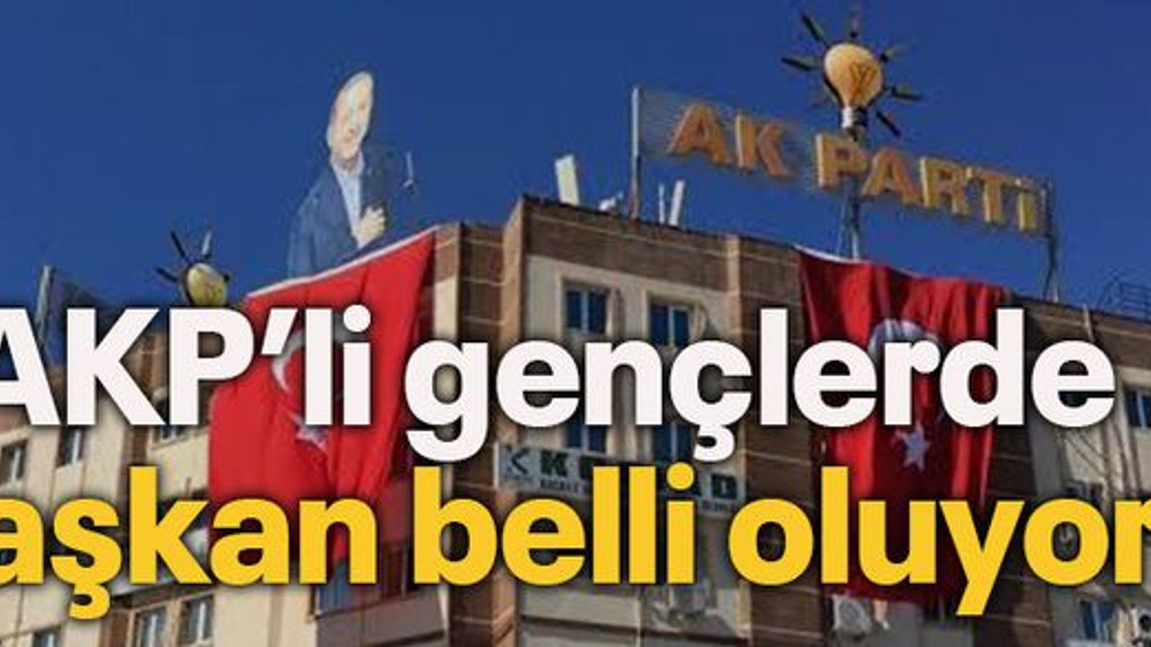 AKP’li gençlerde başkan belli oluyor!